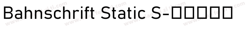 Bahnschrift Static S字体转换